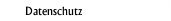 Datenschutz